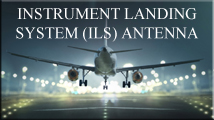 ILS Antenna ILS Yagi Antenna ILS DME Antenna ILS ATC Antenna ILS VOR/DVOR Antenna ILS Horizontal Omni Antenna